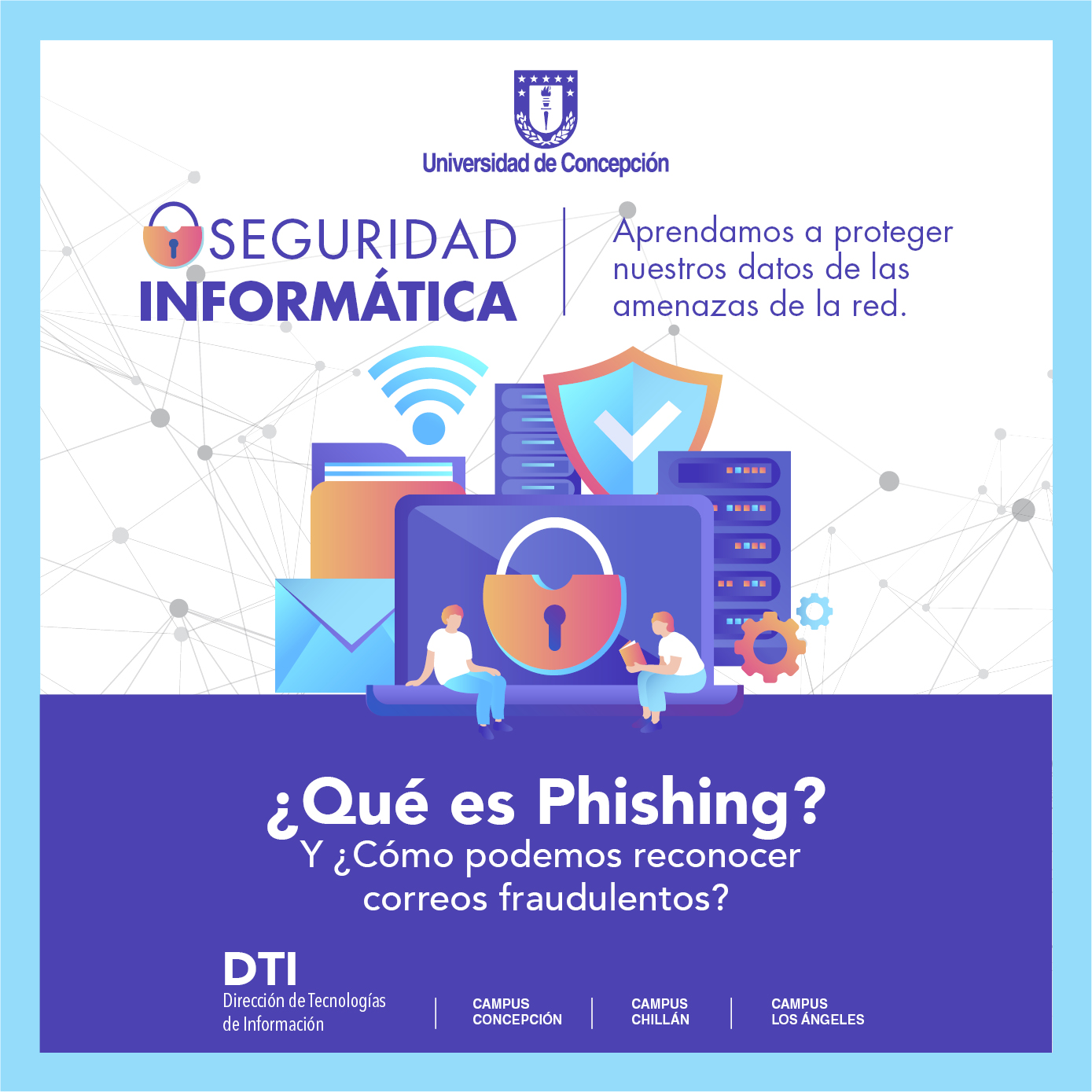 Universidad De Concepción Lanza Campaña De Seguridad Informática En El Mes De La Ciberseguridad 6941